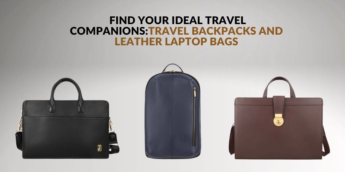 Travel Backpacks and Leather Laptop Bags in UAE