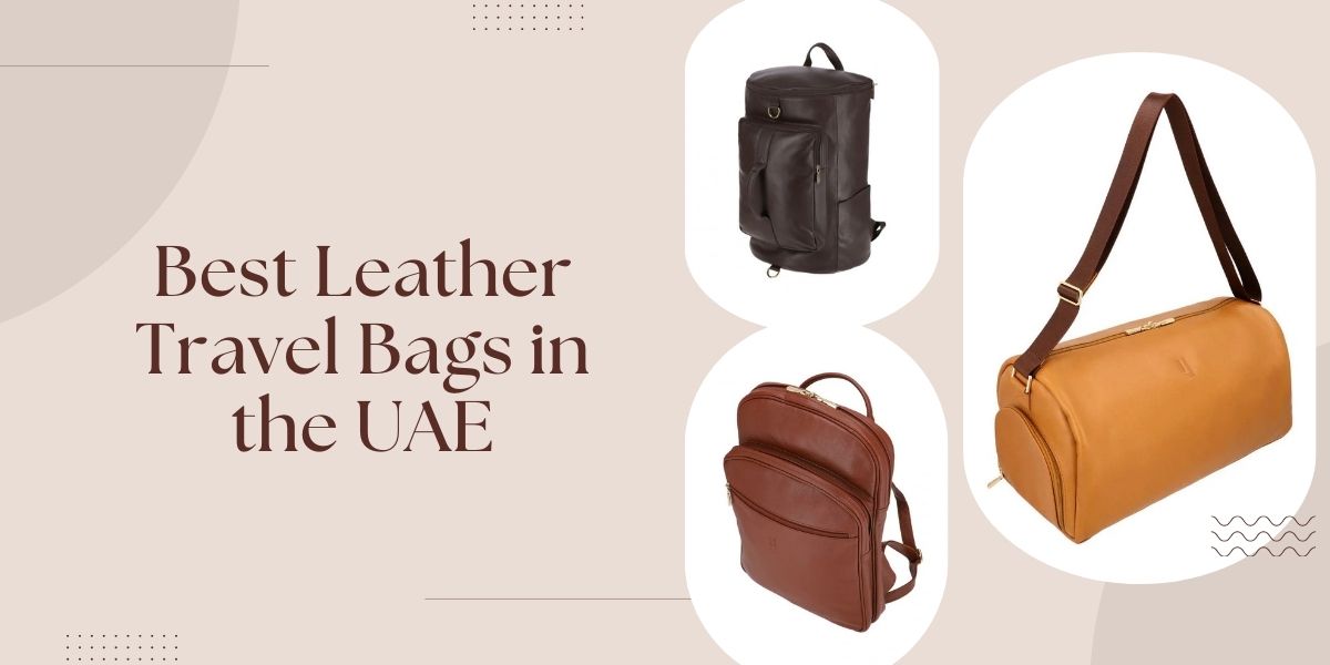 Best leather travel bag in UAE